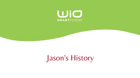 Jason's History - WiO SmartFoods